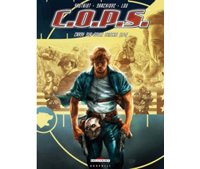 C.O.P.S. – T1 : Crash sur South Central - par Sautriot & Sarchione - Delcourt