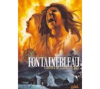 Fontainebleau - Par Christophe Bec & Alessandro Bocci - Soleil