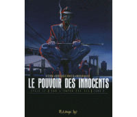 Le Pouvoir des innocents, cycle II : Car l'enfer est ici, T1 et T2 - Par Brunschwig, Hirn & Nouhaud - Futuropolis