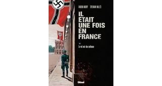 Il était une fois en France - T2 : le vol noir des corbeaux - par Fabien Nury & Sylvain Vallée - Glénat