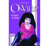Osville - Vol. 1 : La Langue du diable - Richard Moore - Peps