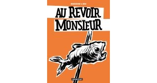 Au revoir Monsieur - Par Mabesoone & Mau - Casterman