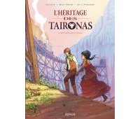 L'Héritage des Taironas T1 : Monde Nouveau - Par Beauverger, De La Ruquerie & De Cock - Dupuis