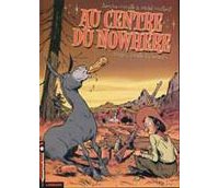 Au Centre du Nowhere - T1 : L'Oreille du saumon - Par Cornette & Constant - Le Lombard