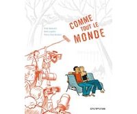 Comme Tout le Monde – L'histoire complète – Par Renders, Lapière et Spiessert – Dupuis.