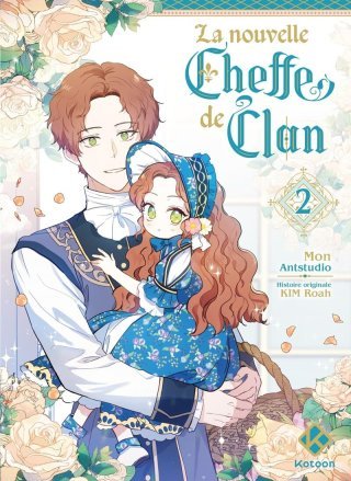 La Nouvelle Cheffe de Clan T.2 - Par Kim Roah & Mon - Ed. Kotoon