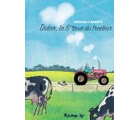 Didier, la 5e roue du tracteur - Par Ravard & Rabaté - Futuropolis