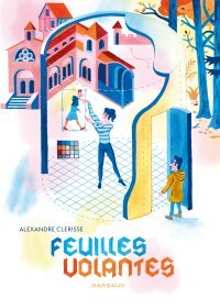 Feuilles volantes - Par Alexandre Clérisse - Ed. Dargaud