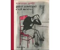 Faire semblant, c'est mentir par Dominique Goblet – l'Association