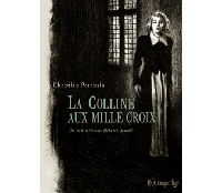La Colline aux mille croix - Par C. Perrissin & D. Renault - Futuropolis