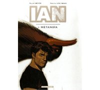 IAN T4 : Métanoïa – Par Vehlmann & Meyer - Dargaud