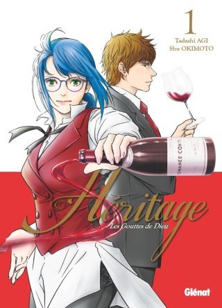 De la vigne à la légende, Genèse des gouttes de Dieu - Par Tadashi Agi & Shu Okimoto – Éd. Glénat Manga