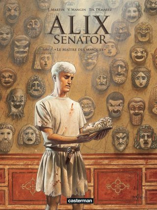Alix Senator T.17 : Le Maître des Masques - Par Valérie Mangin & Thierry Démarez – Éd. Casterman