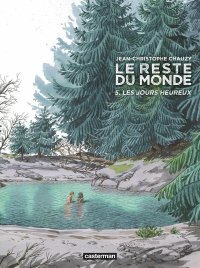 Le Reste du Monde T. 5, Les Jours heureux - Par Chauzy - Ed. Casterman