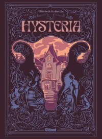 Hysteria, un thriller horrifique mêlant malédiction et injonction patriarcale phénomène de la rentrée Glénat