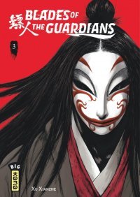 Blades of the Guardians T. 3 - Par Xu Xianzhe – Éd. Kana