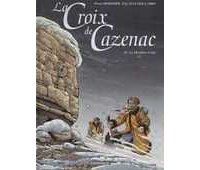 La Croix de Cazenac – T10 : La dernière Croix – Par Boisserie, Stalner & Siro - Dargaud