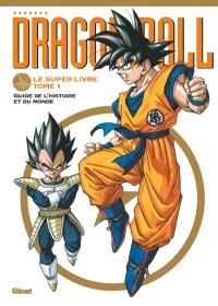 Dragonball Le Super Livre T. 1 – Glénat