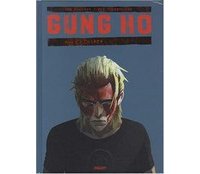 Gung Ho T. 4 - Colère - Par Th. Von Kummant et B. Von Eckartsberg – Editions Paquet