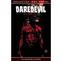 Daredevil : T9 : Le Roi de Hell's Kitchen - Bendis & Maleev - 100 % Marvel 