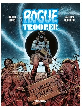 Rogue Trooper, Les Vallées d'Albion - Par Garth Ennis & Patrick Goddard – Delirium