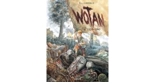 Wotan, T.1 : 1939-1940 - Par Éric Liberge - Dupuis