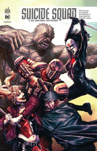 Suicide Squad Rebirth T5 - Par Rob Williams & Collectif - Urban Comics