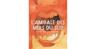 Coup de cœur de la rentrée : "L'Amirale des mers du Sud" de Carlos Nine & Jorge Zentner chez Les Éditions de la Cerise