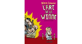 Steve Lumour - L'Art de la Winne - Par FabCaro - Le Lombard