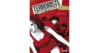 Le Terroriste, T1 « Paris : les nouvelles années de plomb », par JC Bartoll & P. Rovero - Glénat