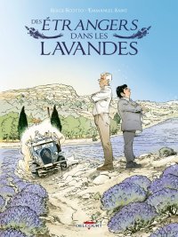 Des Étrangers dans les lavandes - Par Serge Scotto et Emmanuel Saint - Ed. Delcourt