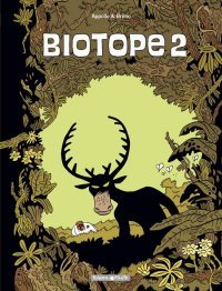 Biotope 2 – Par Appollo & Brüno – Dargaud.