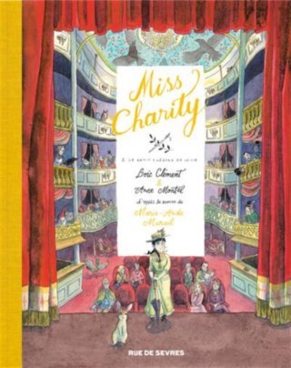 Miss Charity T. 2 - Par Loic Clément et Anne Montel - Editions Rue de Sèvres