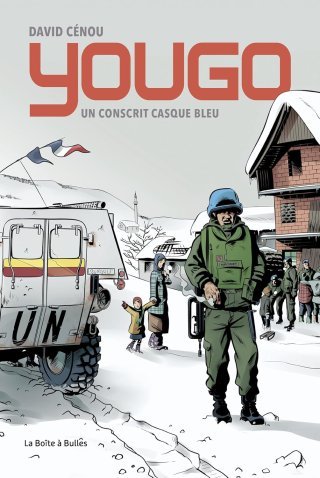 Yougo. Un conscrit casque bleu - Par David Cénou - Ed. La Boite à Bulles