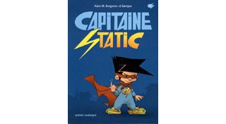 Capitaine Static : de la bande dessinée jeunesse « made in » Québec