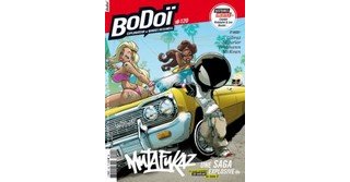 BoDoï n°120 :Mutafukaz… Quesaco ?