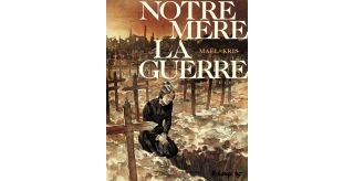 Notre Mère la guerre, T.4 : Requiem - Par Maël & Kris - Futuropolis