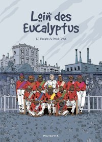 Loin des eucalyptus - Par LF Bollée et Paul Gros - Pictavita