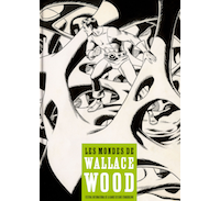 Angoulême 2020 : Les Mondes de Wallace Wood