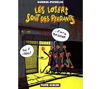 Les losers sont des perdants - Guerse et Pichelin - Fluide Glacial
