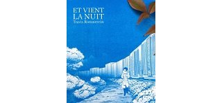 Et vient la nuit - Par Travis Rommereim - Zine Panique