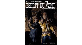 Esprit Du Vent - Tome 6 : L'homme sans visage - Par Manfredi et Frisenda - Editions Mosquito