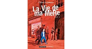 La vie de ma mère, face A - Chauzy et Jonquet - Casterman
