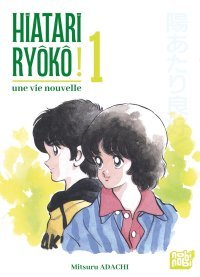 Hiatari Ryôkô ! Une vie nouvelle - Par Mitsuru Adachi - Éd. Nobi Nobi