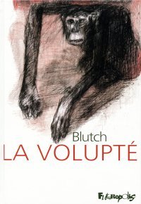 La volupté - par Blutch - Futuropolis