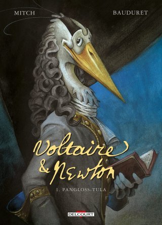 Voltaire & Newton T. 1 : Pangloss-Tula - Par Mitch & Bauduret - Delcourt