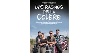 Les Racines de la colère, l'origine (pas si) secrète des Gilets Jaunes