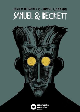 Samuel & Beckett - Par Javier Olivares et Jorge Carrión - Éd. Nouveau monde
