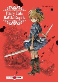 Fairy Tale Battle Royale T1 & T2 - Par Ina Soraho - Doki Doki