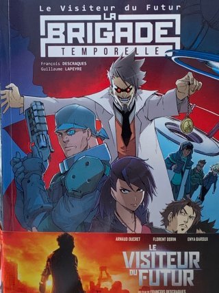 La Brigade temporelle – Par François Descraques, Guillaume Lapeyre et Alexandre Desmassias – Ed. Ankama